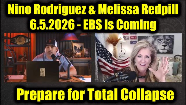 David Nino Rodriguez & Melissa Redpill 6.5.26 - EBS is Coming, Prepare for Total Collapse