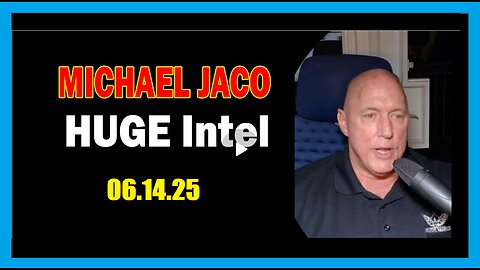 Michael Jaco Huge Burning Summer Intel 06.14.25