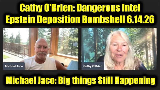 Michael Jaco & Cathy O'Brien: Dangerous Intel 6.14.26 - Epstein Deposition Bombshell
