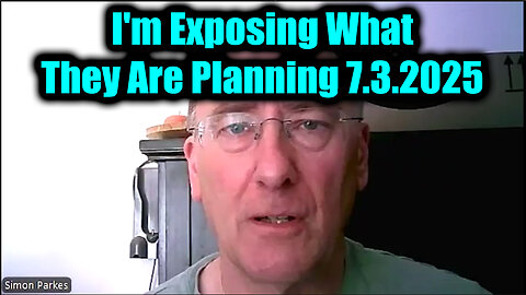 Simon Parkes Emergency Broadcast 7.3.2025 - I'm Exposing What They Are Planning