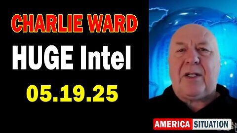 Charlie Ward Huge Intel May 19- 'Daily News With Paul Brooker & Ismael Perez'